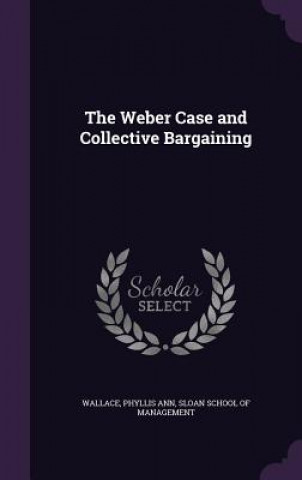 Weber Case and Collective Bargaining