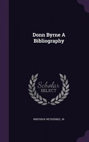 Donn Byrne a Bibliography