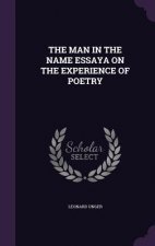 Man in the Name Essaya on the Experience of Poetry
