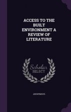 Access to the Built Environment a Review of Literature