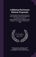 Lobbying Disclosure Reform Proposals