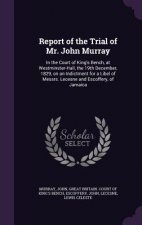 Report of the Trial of Mr. John Murray