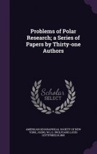Problems of Polar Research; A Series of Papers by Thirty-One Authors