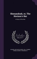 Shenandoah, Or, the Horizon's Bar