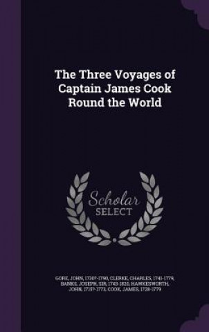Three Voyages of Captain James Cook Round the World
