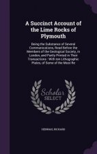 Succinct Account of the Lime Rocks of Plymouth