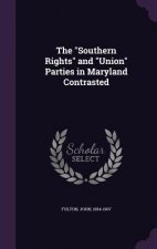 Southern Rights and Union Parties in Maryland Contrasted