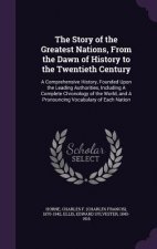 Story of the Greatest Nations, from the Dawn of History to the Twentieth Century
