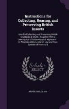 Instructions for Collecting, Rearing, and Preserving British Insects