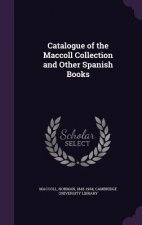 Catalogue of the MacColl Collection and Other Spanish Books