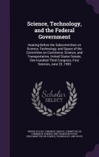 Science, Technology, and the Federal Government