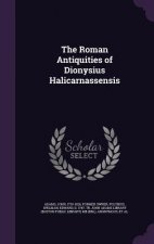Roman Antiquities of Dionysius Halicarnassensis