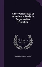 Cave Vertebrates of America; A Study in Degenerative Evolution