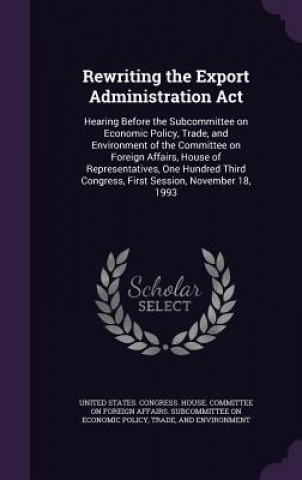 Rewriting the Export Administration ACT