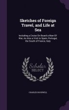 Sketches of Foreign Travel, and Life at Sea