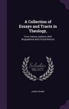 Collection of Essays and Tracts in Theology,