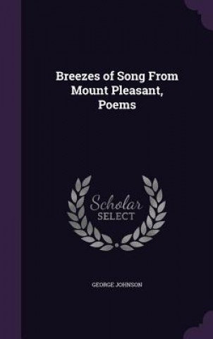 Breezes of Song from Mount Pleasant, Poems