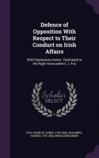 Defence of Opposition with Respect to Their Conduct on Irish Affairs