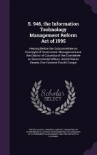 S. 946, the Information Technology Management Reform Act of 1995