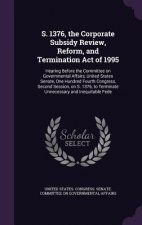 S. 1376, the Corporate Subsidy Review, Reform, and Termination Act of 1995