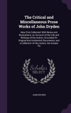 Critical and Miscellaneous Prose Works of John Dryden