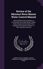 Review of the Missouri River Master Water Control Manual