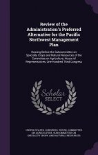 Review of the Administration's Preferred Alternative for the Pacific Northwest Management Plan