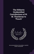Hitherto Unidentified Contributions of W. M. Thackeray to Punch