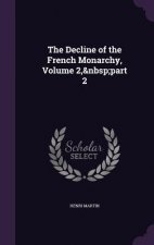 Decline of the French Monarchy, Volume 2, Part 2