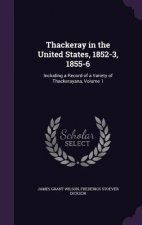 Thackeray in the United States, 1852-3, 1855-6