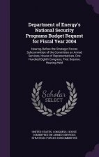Department of Energy's National Security Programs Budget Request for Fiscal Year 2004