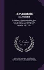 Centennial Milestone