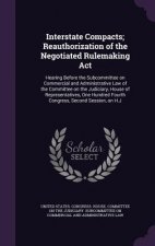 Interstate Compacts; Reauthorization of the Negotiated Rulemaking ACT