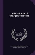 Of the Imitation of Christ; In Four Books