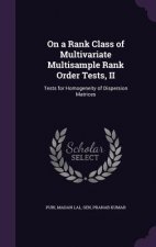 On a Rank Class of Multivariate Multisample Rank Order Tests, II