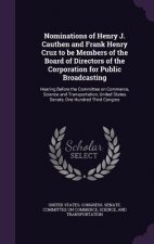 Nominations of Henry J. Cauthen and Frank Henry Cruz to Be Members of the Board of Directors of the Corporation for Public Broadcasting