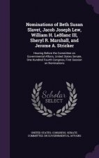 Nominations of Beth Susan Slavet, Jacob Joseph Lew, William H. LeBlanc III, Sheryl R. Marshall, and Jerome A. Stricker
