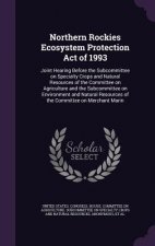 Northern Rockies Ecosystem Protection Act of 1993