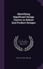 Identifying Significant Design Factors in Robost [Sic] Product Designs