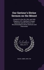 Our Saviour's Divine Sermon on the Mount