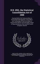 H.R. 2521, the Statistical Consolidation Act of 1995