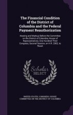 Financial Condition of the District of Columbia and the Federal Payment Reauthorization