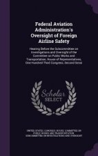 Federal Aviation Administration's Oversight of Foreign Airline Safety