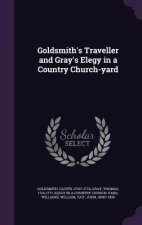 Goldsmith's Traveller and Gray's Elegy in a Country Church-Yard