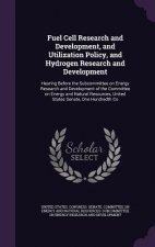 Fuel Cell Research and Development, and Utilization Policy, and Hydrogen Research and Development