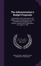Administration's Budget Proposals
