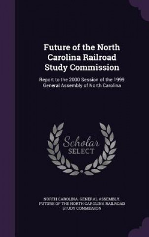 Future of the North Carolina Railroad Study Commission