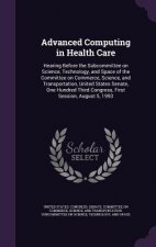 Advanced Computing in Health Care