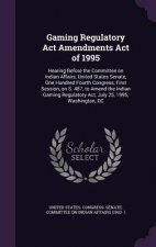 Gaming Regulatory ACT Amendments Act of 1995