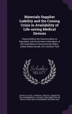 Materials Supplier Liability and the Coming Crisis in Availability of Life-Saving Medical Devices